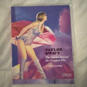 🐰🌷🐣Taylor Swift: The Stories Behind the Greatest Hits by Annie Zaleski